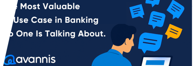 Most Valuable Use Case in Banking No One is Talking About