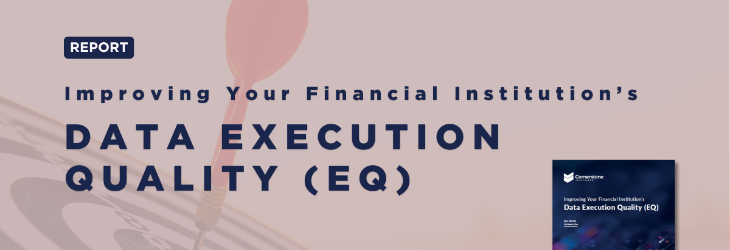 REPORT: Improving Your Financial Institution's Data Execution Quality